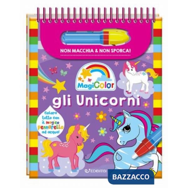 Unicorni. Magicolor. Ediz. a spirale. Con il magico pennarello ad acqua (Gli)