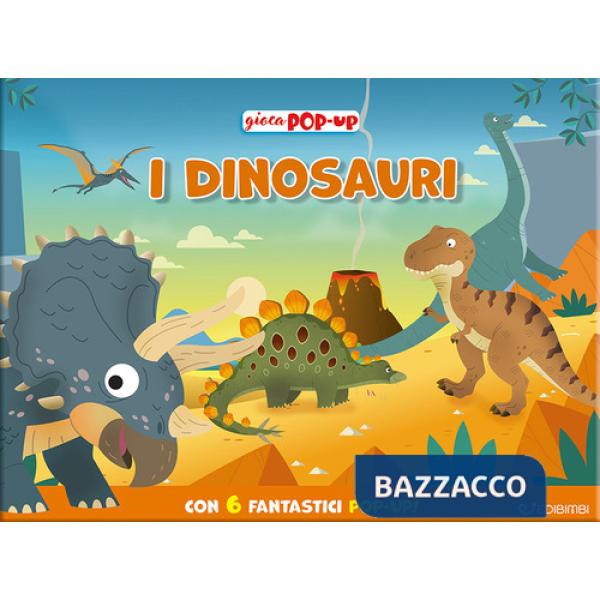 Dinosauri. Gioca pop-up. Ediz. a colori (I)