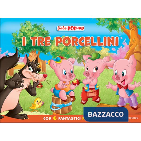 Tre porcellini. Le mie prime fiabe pop-up. Ediz. a colori (I)
