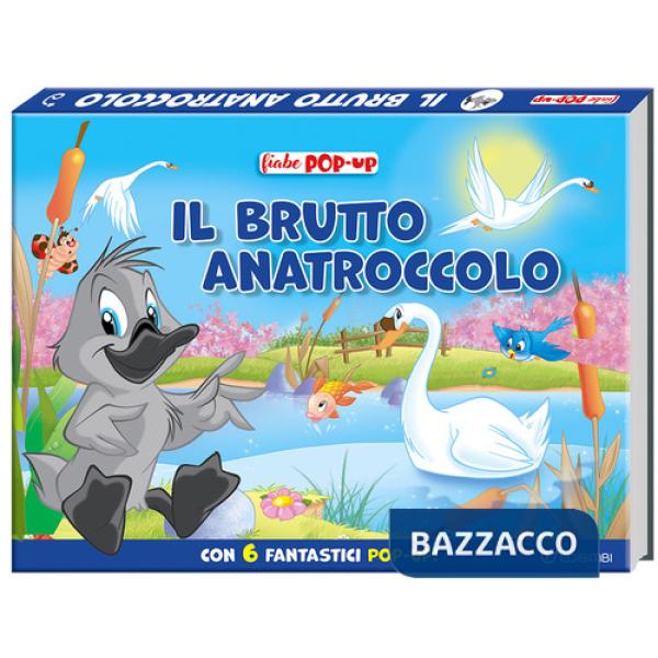 Brutto anatroccolo. Fiabe pop-up. Ediz. a colori (Il)