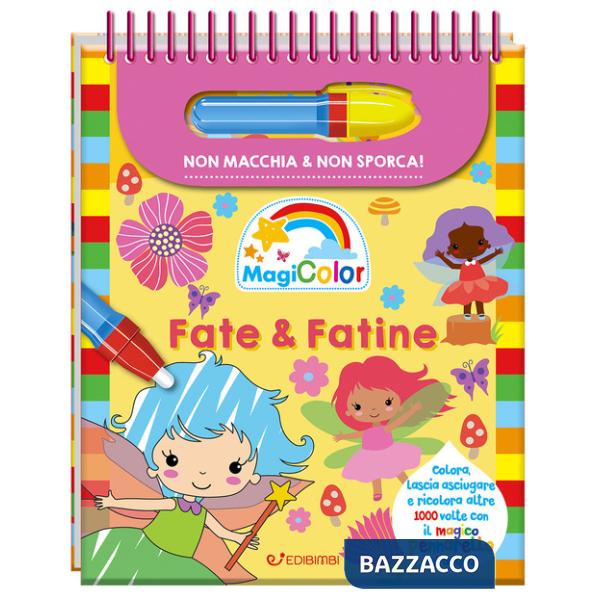 Fate & fatine. Magicolor. Ediz. a colori. Ediz. a spirale. Con pennarello magico