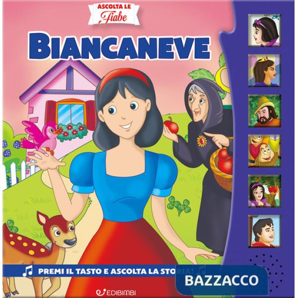 Biancaneve. Ascolta le fiabe. Ediz. a colori