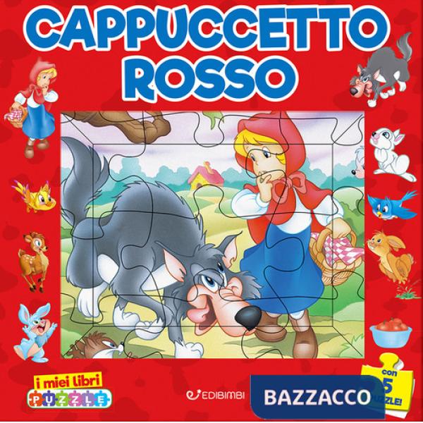 Cappuccetto rosso. I miei libri puzzle. Ediz. a colori