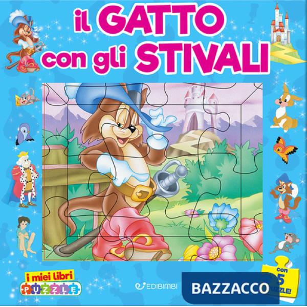 Gatto con gli stivali. I miei libri puzzle. Ediz. illustrata (Il)