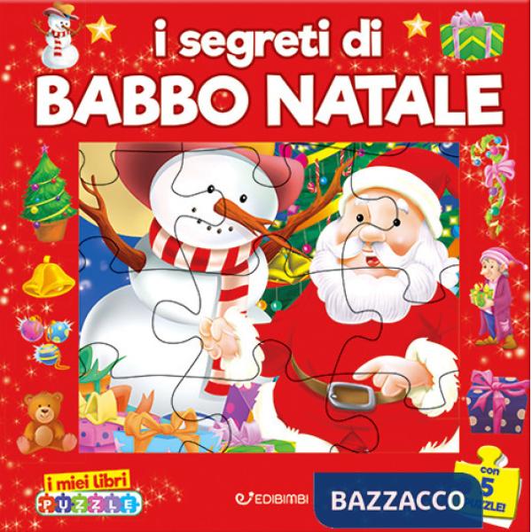 Segreti di Babbo Natale. I miei libri puzzle. Ediz. a colori (I)