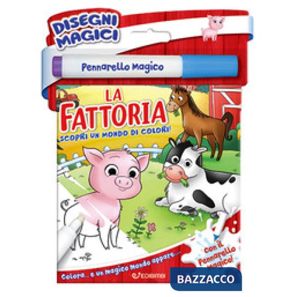 Fattoria. Disegni magici. Ediz. illustrata. Con pennarello magico (La)