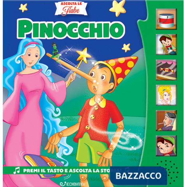 Pinocchio. Ascolta le fiabe. Ediz. a colori