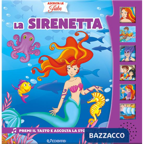 Sirenetta. Ascolta le fiabe. Ediz. a colori (La)