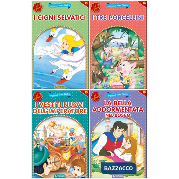 Cigni selvatici-I tre porcellini-I vestiti nuovi dell'imperatore-La bella addormentata nel bosco. Leggimi una fiaba. Ediz. illus