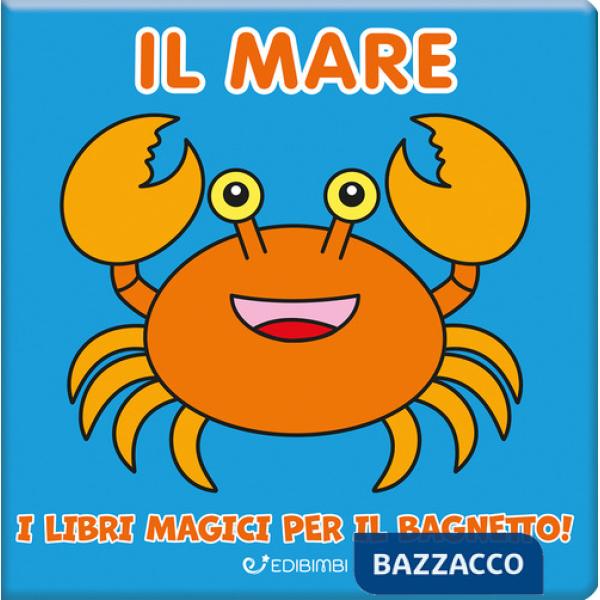 Mare. Bagnetto perfetto. Ediz. illustrata (Il)