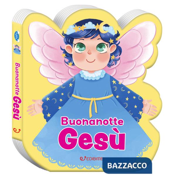Buonanotte Gesù. Ediz. a colori