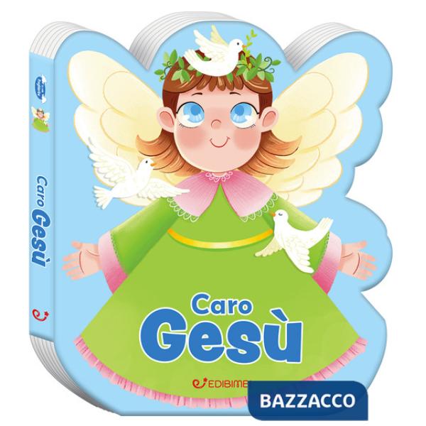 Caro Gesù. Ediz. a colori