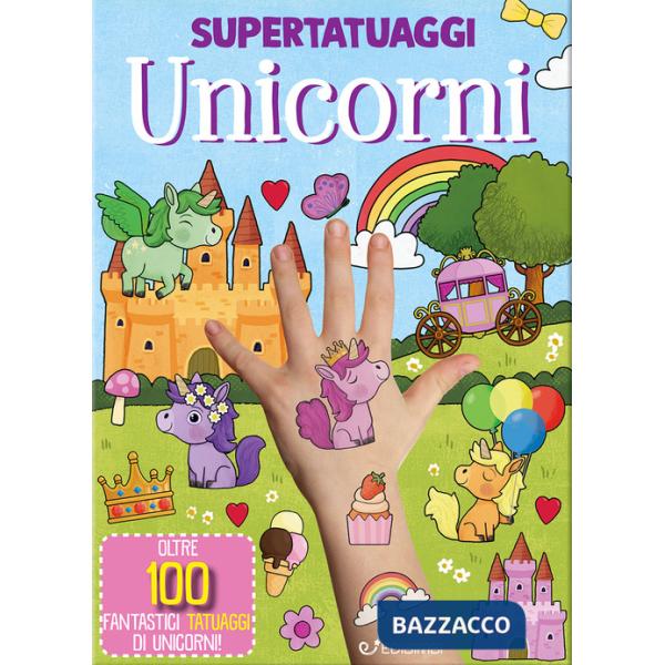 Unicorni. Super tatuaggi