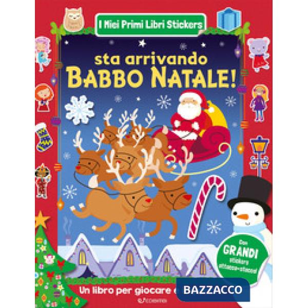 Sta arrivando Babbo Natale! Ediz. a colori