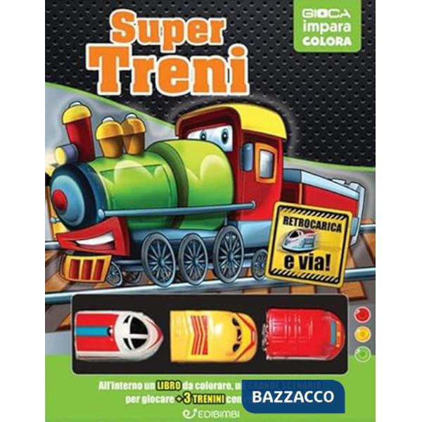 Super treni. Ediz. a colori. Con 6 trenini con retroricarica