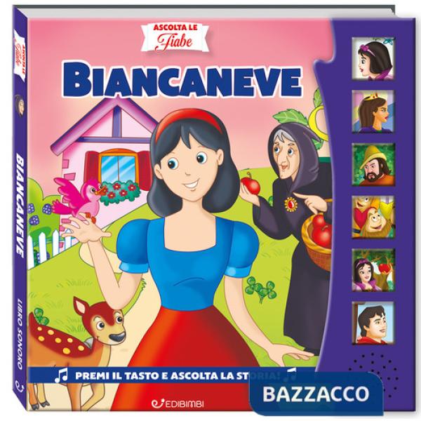 Biancaneve. Ascolta le fiabe. Ediz. a colori