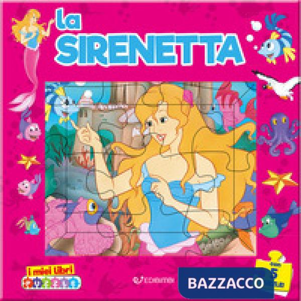 Sirenetta. I miei libri puzzle. Ediz. a colori (La)