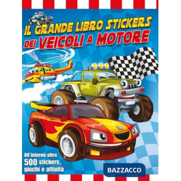 Grande libro stickers dei veicoli a motore. Ediz. a colori (Il)