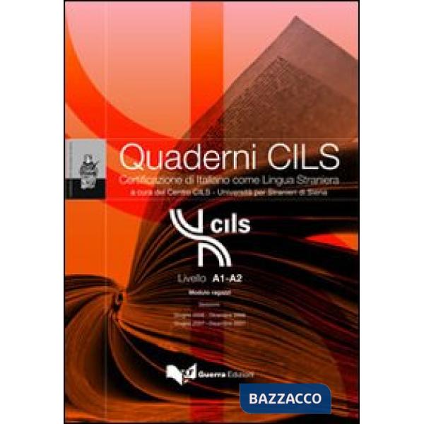 Quaderni Cils. Livello A1-A2. Modulo ragazzi. Sessioni: giugno 2006-dicembre 2007-giugno 2007-dicembre 2007. Con CD-ROM