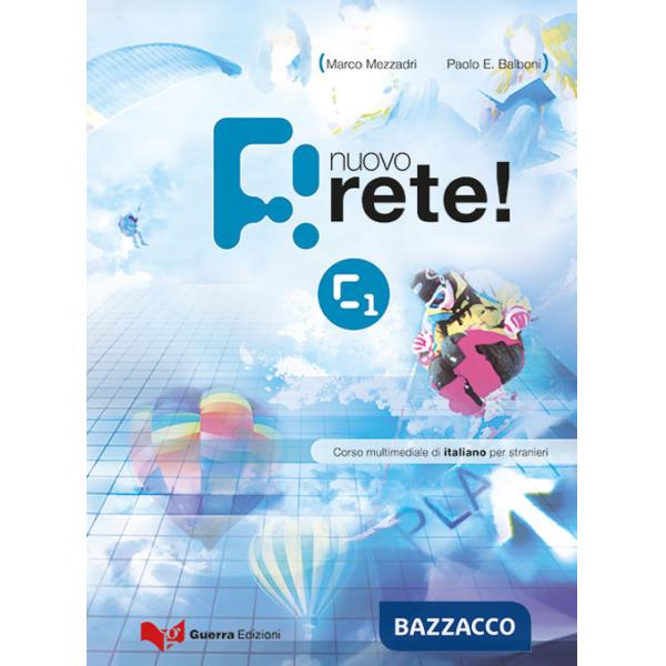 Nuovo rete! C1. Corso multimediale di italiano per stranieri. Testo dello studente
