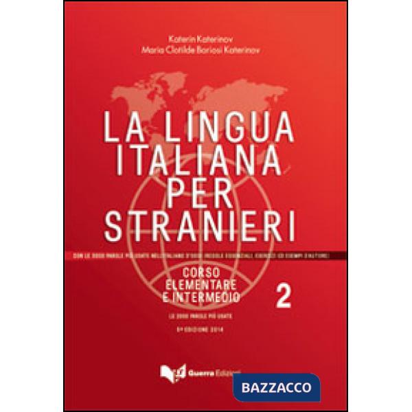 Lingua italiana per stranieri. Corso elementare e intermedio (La). Vol. 2