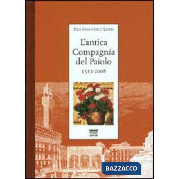 Antica Compagnia del Paiolo 1512-2008 (L')
