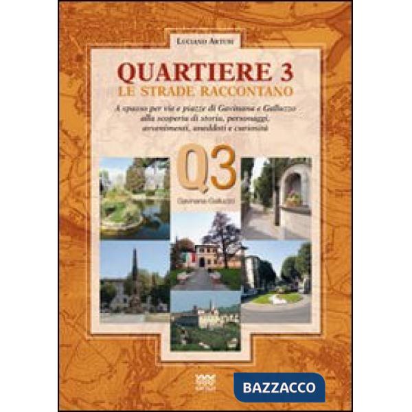 Quartiere 3. Le strade raccontano. A spasso per vie e piazze di Gavinana e Gallu