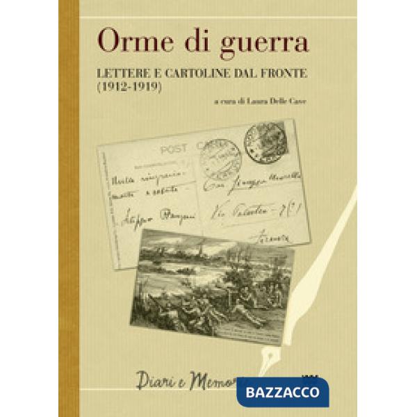Orme di guerra. Lettere e cartoline dal fronte (1912-1919)
