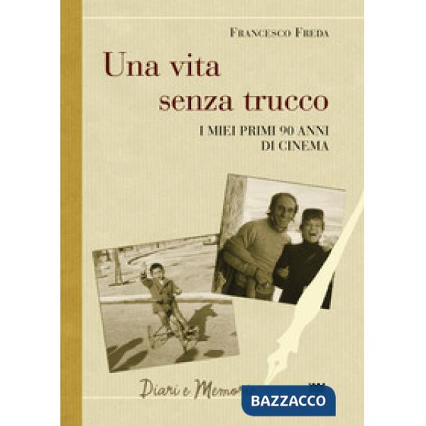 Vita senza trucco. I miei primi 90 anni di cinema (Una)