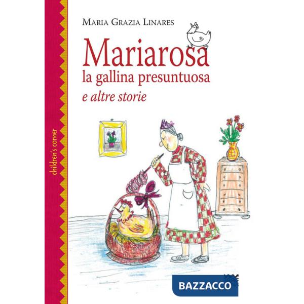 Mariarosa la gallina presuntuosa e altre storie