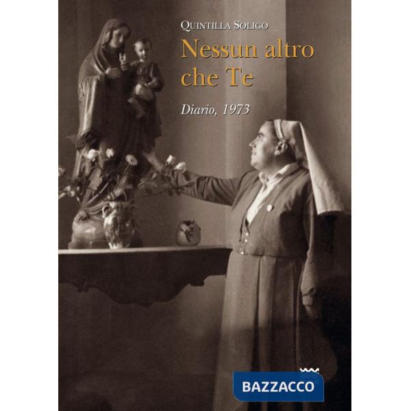 Nessun altro che te. Diario, 1973