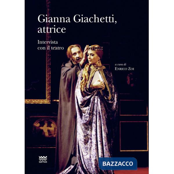 Gianna Giachetti, attrice. Intervista con il teatro
