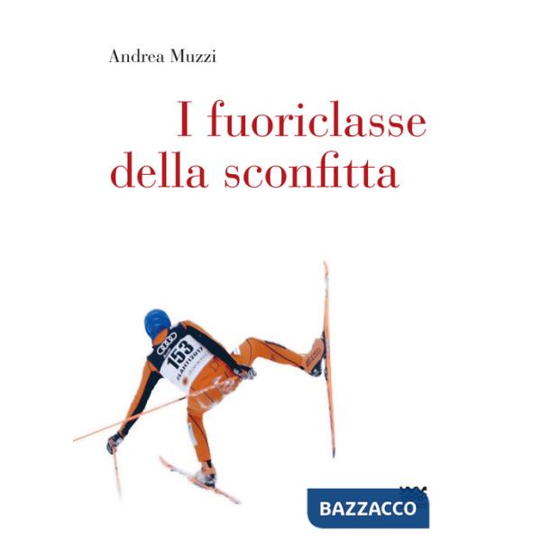 Fuoriclasse della sconfitta (I)