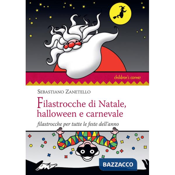 Filastrocche di Natale, Halloween e carnevale. Filastrocche per tutte le feste dell'anno