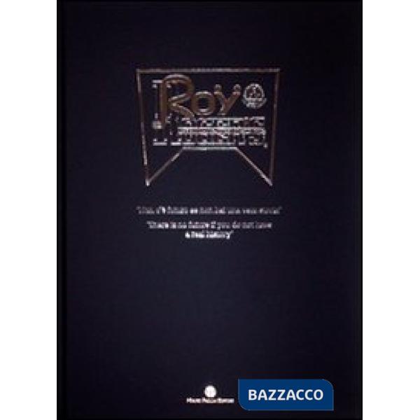 Roy Roger's. Non c'è futuro se non hai una vera storia. Ediz. italiana e inglese