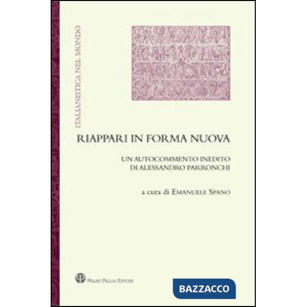 Riappari in forma nuova. Un autocommento inedito di Alessandro Parronchi