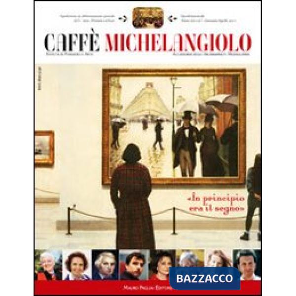 Caffè Michelangiolo (2011). Vol. 1