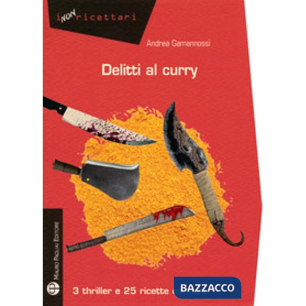 Delitti al curry. 3 thriller e 25 ricette esotiche