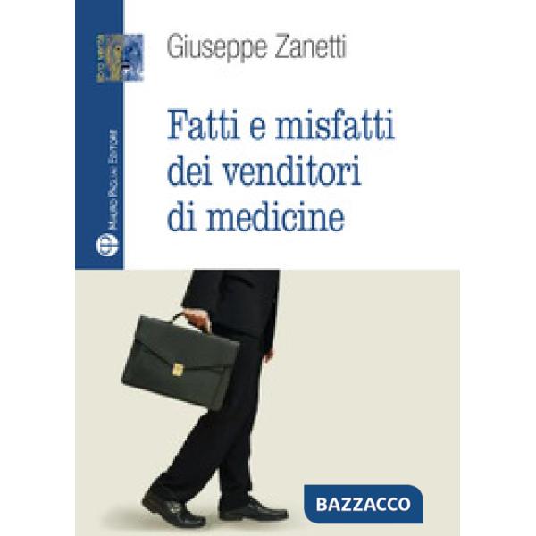 Fatti e misfatti dei venditori di medicine