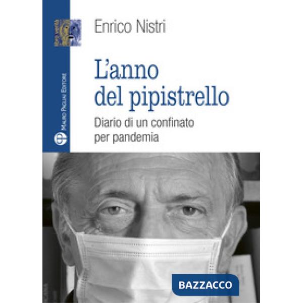 Anno del pipistrello. Diario di un confinato per pandemia (L')