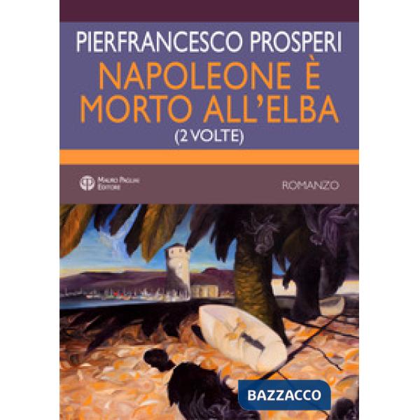 Napoleone è morto all'elba. (2 volte)