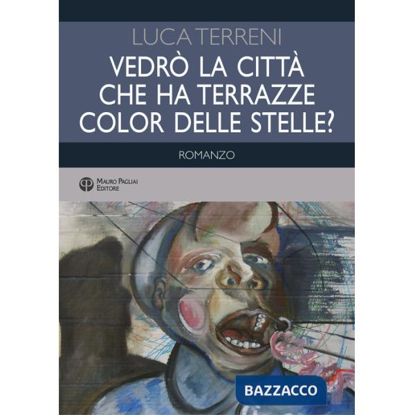 Vedrò la città che ha terrazze color delle stelle?