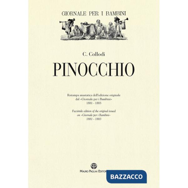 Pinocchio. Ristampa anastatica dell'edizione originale dal «Giornale per i bambini» 1881-1883