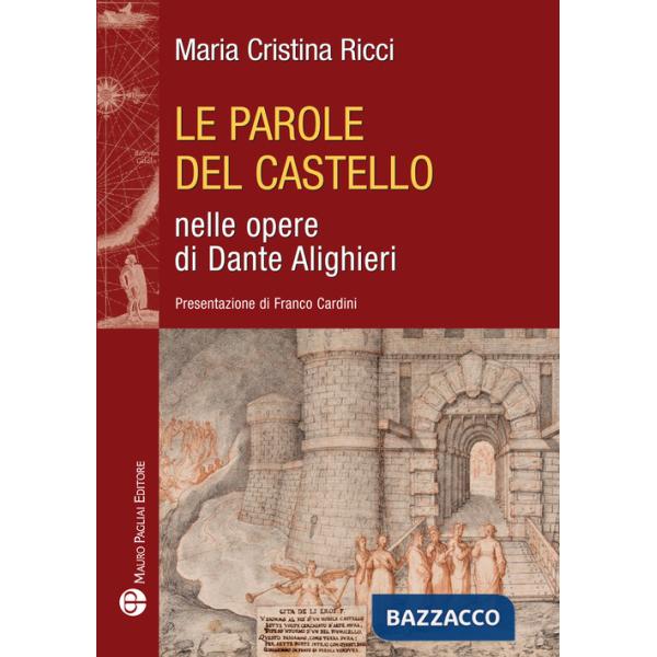 Parole del castello nelle opere di Dante Alighieri (Le)