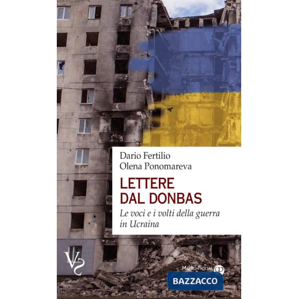 Lettere dal Donbas. Le voci e i volti della guerra in Ucraina