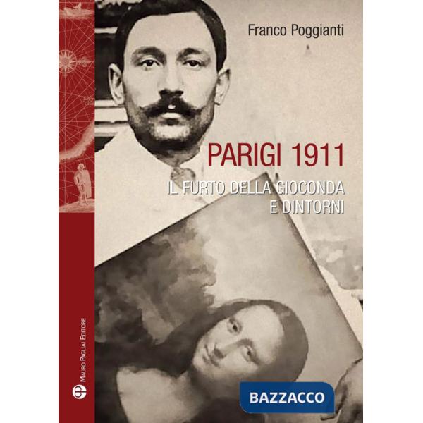 Parigi 1911. Il furto della Gioconda e dintorni