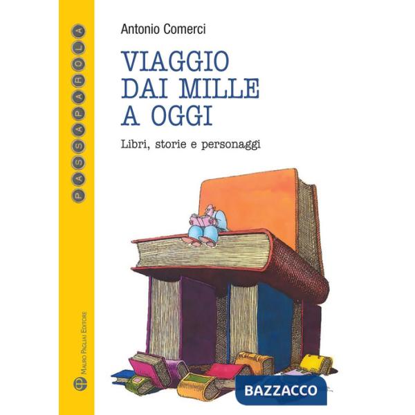 Viaggio dai mille a oggi. Libri, storie e personaggi