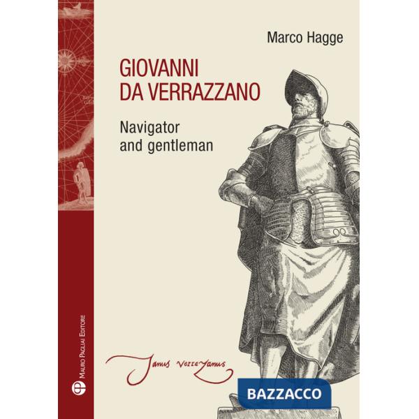 Giovanni da Verrazzano. Navigator and gentleman
