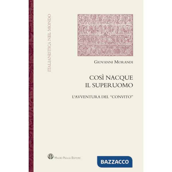 Così nacque il superuomo. L'avventura del «Convito»