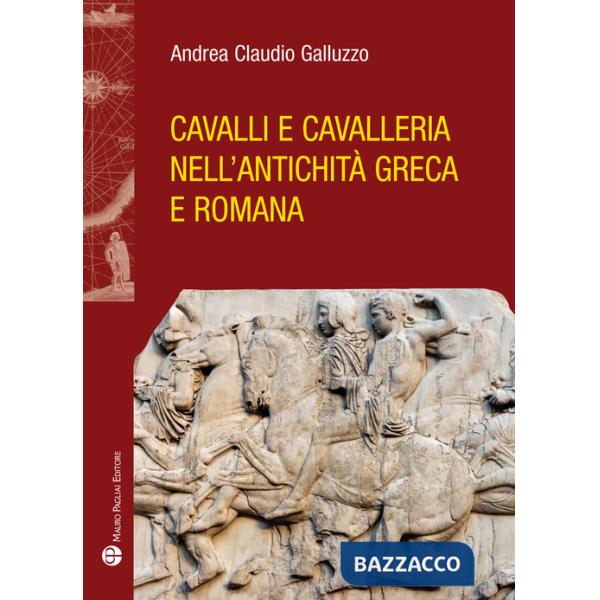 Cavalli e cavelleria nell'antichità greca e romana